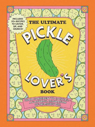 Cover image for The Ultimate Pickle Lover's Book