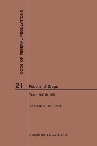 Cover image for Code of Federal Regulations Title 21, Food and Drugs, Parts 100-169, 2019