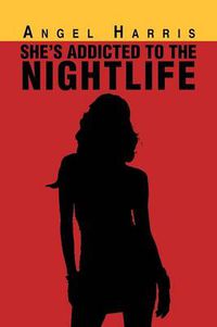 Cover image for She's Addicted to the Nightlife