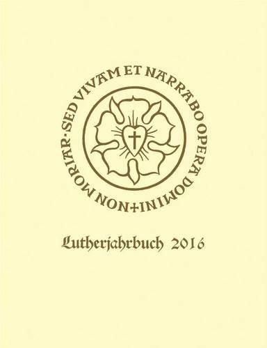 Lutherjahrbuch 83. Jahrgang 2016