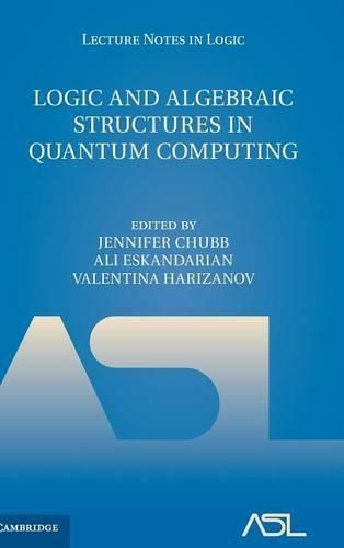 Cover image for Logic and Algebraic Structures in Quantum Computing