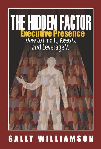 Cover image for The Hidden Factor Executive Presence