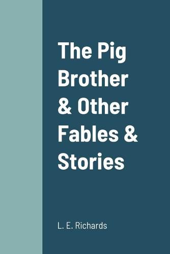 Cover image for The Pig Brother & Other Fables & Stories