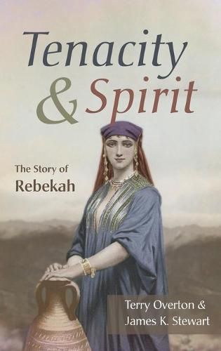 Tenacity and Spirit: The Story of Rebekah