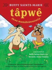 Cover image for tapwe ekwa mamahtawastotin  (Tapwe and the Magic Hat, Cree edition)