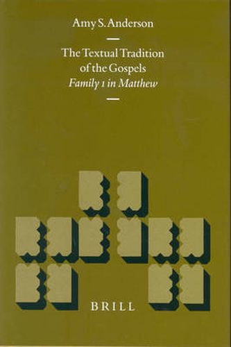 The Textual Tradition of the Gospels: Family 1 in Matthew