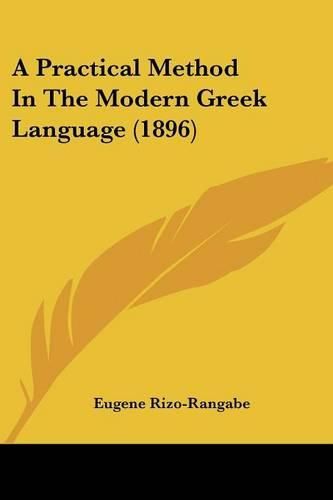 Cover image for A Practical Method in the Modern Greek Language (1896)