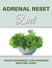 Cover image for Adrenal Reset Diet: Track Your Weight Loss Progress (with BMI Chart)