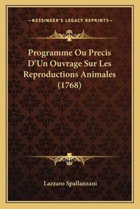 Cover image for Programme Ou Precis D'Un Ouvrage Sur Les Reproductions Animales (1768)