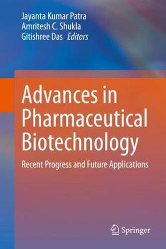 Cover image for Advances in Pharmaceutical Biotechnology: Recent Progress and Future Applications