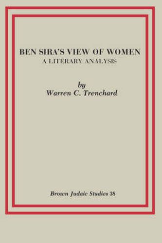 Cover image for Ben Sira's View of Women: A Literary Analysis