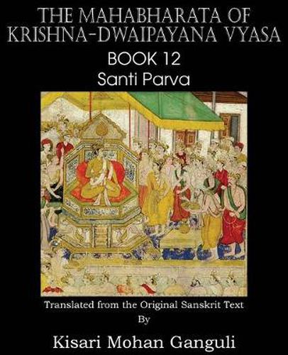 Cover image for The Mahabharata of Krishna-Dwaipayana Vyasa Book 12 Santi Parva