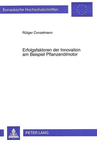 Cover image for Erfolgsfaktoren Der Innovation Am Beispiel Pflanzenoelmotor