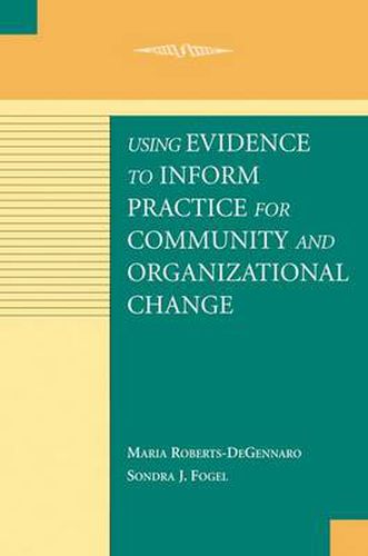 Cover image for Using Evidence to Reform Practice for Community and Organizational Change