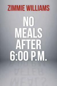 Cover image for No Meals After 6:00 P.M.