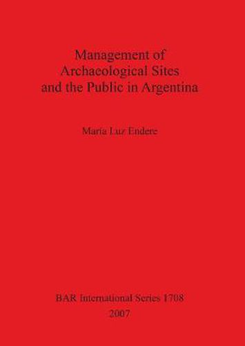 Cover image for Management of Archaeological Sites and the Public in Argentina