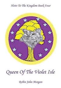 Cover image for Heirs to the Kingdom: Queen of the Violet Isle