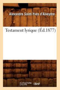 Cover image for Testament Lyrique (Ed.1877)