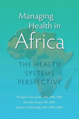 Cover image for Managing Health in Africa: The Health Systems Perspective