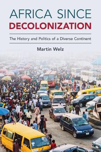 Cover image for Africa since Decolonization: The History and Politics of a Diverse Continent