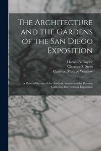 Cover image for The Architecture and the Gardens of the San Diego Exposition