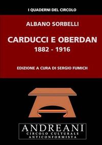 Cover image for Carducci e Oberdan. 1882-1916