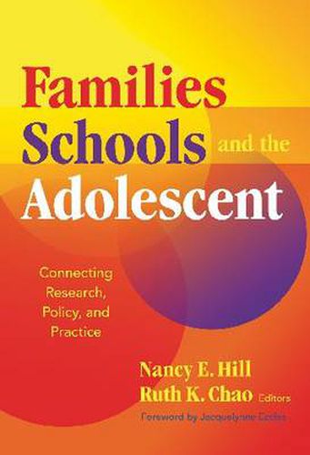 Cover image for Families, Schools, and the Adolescent: Connecting Research, Policy, and Practice