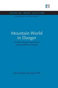 Cover image for Mountain World in Danger: Climate change in the forests and mountains of Europe