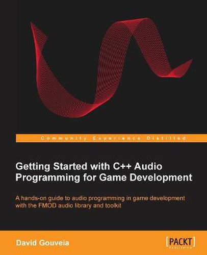 Cover image for Getting Started with C++ Audio Programming for Game Development