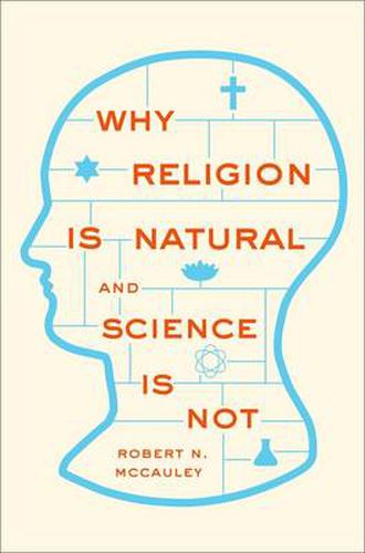 Cover image for Why Religion is Natural and Science is Not