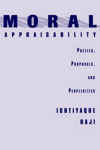 Cover image for Moral Appraisability: Puzzles, Proposals, and Perplexities