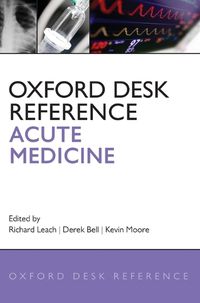 Cover image for Oxford Desk Reference: Acute Medicine