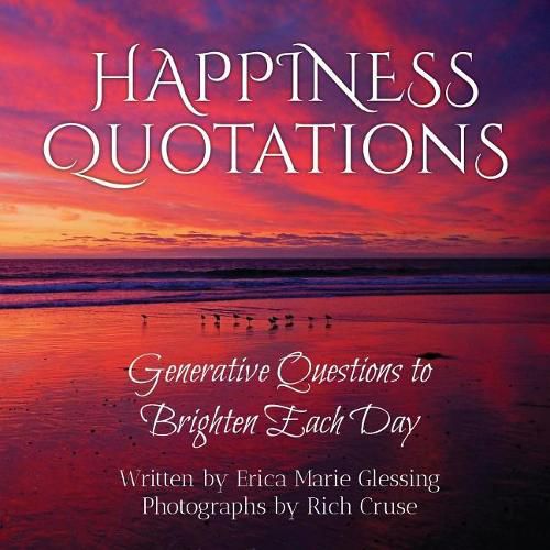 Cover image for Happiness Quotations: Generative Questions to Brighten Each Day