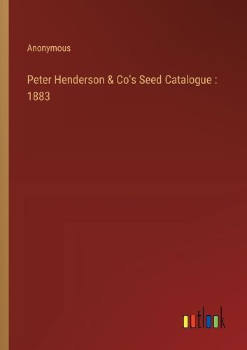Peter Henderson & Co's Seed Catalogue