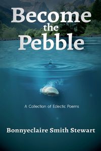 Cover image for Become The Pebble