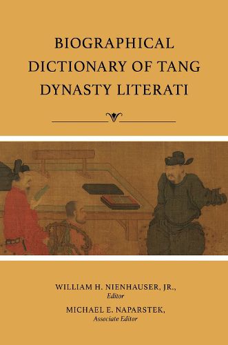 Cover image for Biographical Dictionary of Tang Dynasty Literati