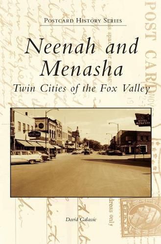 Cover image for Neenah and Menasha: Twin Cities of the Fox Valley