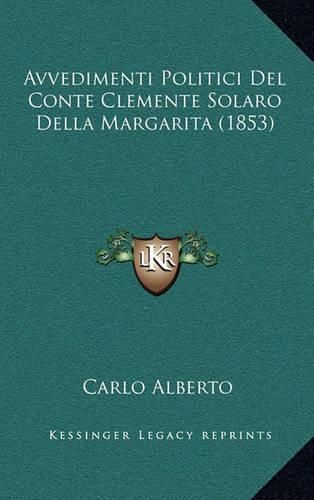 Cover image for Avvedimenti Politici del Conte Clemente Solaro Della Margarita (1853)