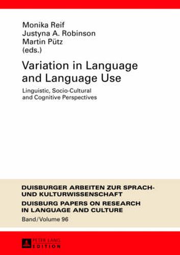 Cover image for Variation in Language and Language Use: Linguistic, Socio-Cultural and Cognitive Perspectives