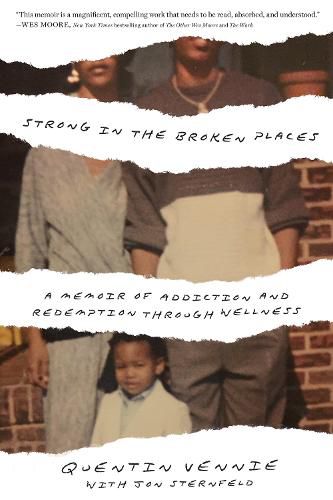 Cover image for Strong in the Broken Places: A Memoir of Addiction and Redemption Through Wellness