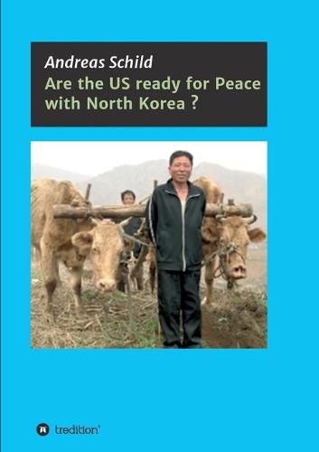 Cover image for Are the US ready for Peace with North Korea?