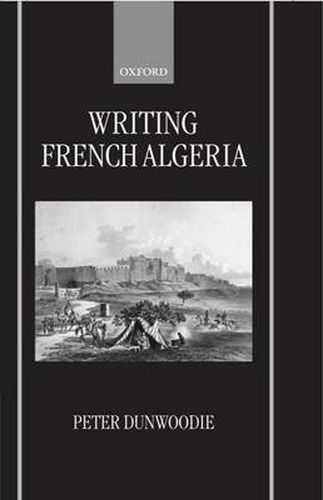 Cover image for Writing French Algeria