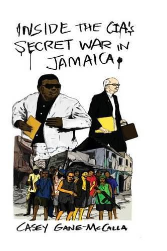 Cover image for Inside the CIA's Secret War in Jamaica