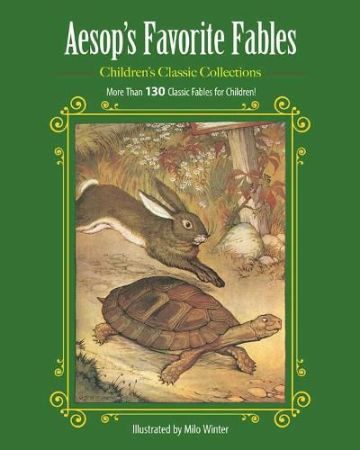 Cover image for Aesop's Favorite Fables: More Than 130 Classic Fables for Children!