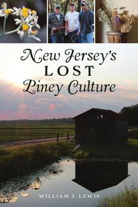 Cover image for New Jersey's Lost Piney Culture