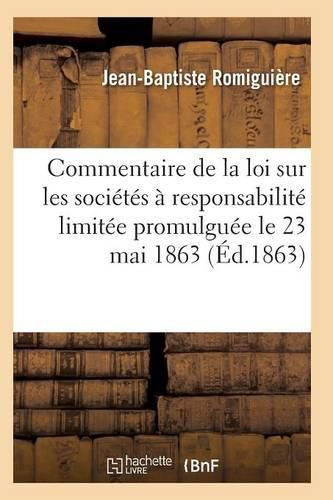 Cover image for Commentaire de la Loi Sur Les Societes A Responsabilite Limitee Promulguee Le 23 Mai 1863