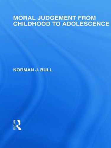 Cover image for Moral Judgement from Childhood to Adolescence (International Library of the Philosophy of Education Volume 5)