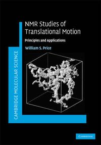 Cover image for NMR Studies of Translational Motion: Principles and Applications