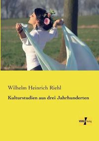 Cover image for Kulturstudien aus drei Jahrhunderten