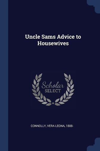 Cover image for Uncle Sams̓ Advice to Housewives